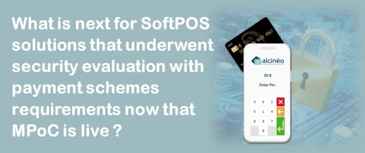 payment schemes security evaluation versus MPoC evaluation for softpos